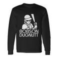 Bobson Dugnutt Dark Long Sleeve T-Shirt Gifts ideas