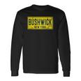 Bushwick Brooklyn New York Old Retro Vintage License Plate Long Sleeve T-Shirt T-Shirt Gifts ideas
