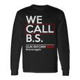 We Call BS Gun Reform Now Neveragain Long Sleeve T-Shirt Gifts ideas