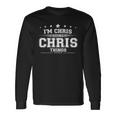 Im Chris Doing Chris Things Long Sleeve T-Shirt Gifts ideas