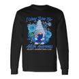 Cool I Wear Blue For Autism Awareness Accept Understand Love Flower Gnome Tshirt Long Sleeve T-Shirt Gifts ideas