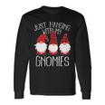Cute Christmas Just Hanging With My Gnomies Tshirt Long Sleeve T-Shirt Gifts ideas