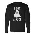 Cute Ghost Halloween I Got A Rock Long Sleeve T-Shirt T-Shirt Gifts ideas