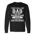 Dad Bad Influence Tshirt Long Sleeve T-Shirt Gifts ideas