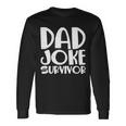 Dad Joke Survivor Tshirt Long Sleeve T-Shirt Gifts ideas