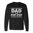 Dad And Pop Pop Long Sleeve T-Shirt Gifts ideas