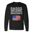 Daddd Dads Against Daughters Dating Democrats Long Sleeve T-Shirt Gifts ideas