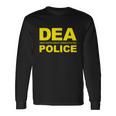 Dea Drug Enforcement Administration Agency Police Agent Tshirt Long Sleeve T-Shirt Gifts ideas