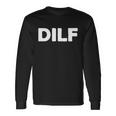 Dilf V2 Long Sleeve T-Shirt Gifts ideas