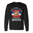 Dont Worry Ive Had Both My Shots 4Th Of July Plus Size Shirt For Men Women Long Sleeve T-Shirt Gifts ideas