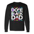 Dope Black Dad V2 Long Sleeve T-Shirt Gifts ideas