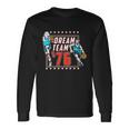 Dream Team America Patriot Proudly Celebrating 4Th Of July Long Sleeve T-Shirt Gifts ideas