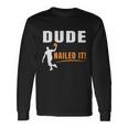 Dude Nailed It Basketball Joke Basketball Player Silhouette Basketball Long Sleeve T-Shirt Gifts ideas