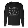 Easily Distracted Cats And Books For Cat Lovers Long Sleeve T-Shirt Gifts ideas