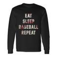 Eat Sleep Baseball Repeat Baseball Player Fan Long Sleeve T-Shirt Gifts ideas