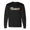 Fathers Day Proud Daddy Father Fathers Day Long Sleeve T-Shirt Gifts ideas
