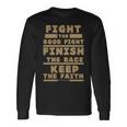 Fight The Good Fight Christian Faith Long Sleeve T-Shirt Gifts ideas