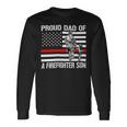 Firefighter Proud Dad Of A Firefighter Son Firefighter Long Sleeve T-Shirt Gifts ideas