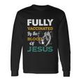 Fully Vaccinated By The Blood Of Jesus Lion God Christian Tshirt V2 Long Sleeve T-Shirt Gifts ideas