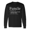 Funcle Definition Another Term For Uncle Just Way Cooler Long Sleeve T-Shirt Gifts ideas