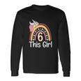 This Girl 6Th Birthday Unicornrainbow 6 Years Old Long Sleeve T-Shirt Gifts ideas