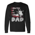 Goat Dad Tshirt Long Sleeve T-Shirt Gifts ideas