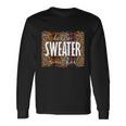 Hello Weater Weather Thanksgiving Quote Long Sleeve T-Shirt Gifts ideas