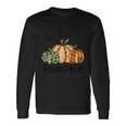 Hey There Pumpkin Thanksgiving Quote Long Sleeve T-Shirt Gifts ideas