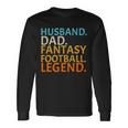 Husband Dad Fantasy Football Legend Long Sleeve T-Shirt Gifts ideas