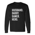 Husband Dad Father Gamer Gaming Long Sleeve T-Shirt Gifts ideas