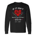 If It Isnt Love Why Do I Feel This Way New Edition Long Sleeve T-Shirt Gifts ideas