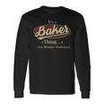 Its A Baker Thing You Wouldnt Understand Shirt Baker Last Name Shirt With Name Printed Baker Long Sleeve T-Shirt Gifts ideas