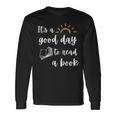 Its Good Day To Read Book Library Reading Lover Long Sleeve T-Shirt Gifts ideas