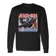 Jesus Was American Usa 4Th Of July Long Sleeve T-Shirt Gifts ideas