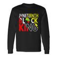 Juneteenth Black King Emancipation Day Melanin Black Pride Long Sleeve T-Shirt Gifts ideas