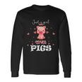 Just A Girl Who Loves Pigs Cute Animal Pig Nice Girls Long Sleeve T-Shirt Gifts ideas