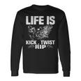 Life Is Kick Long Sleeve T-Shirt Gifts ideas