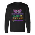 Mardi Gras Everywhere Else Its Just Tuesday Long Sleeve T-Shirt Gifts ideas