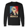 Merica George Washington 4Th Of July Usa Flag American Long Sleeve T-Shirt Gifts ideas