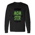 Momster Halloween Quote Long Sleeve T-Shirt Gifts ideas