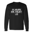 In Musk We Trust Usa Flag Elon Tshirt Long Sleeve T-Shirt Gifts ideas