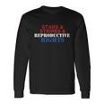 Patriotic 4Th Of July Stars Stripes Reproductive Right V2 Long Sleeve T-Shirt Gifts ideas