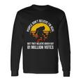 People Dont Believe Im Real But They Believe Biden Bigfoot Vintage Long Sleeve T-Shirt Gifts ideas