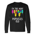 Im This Many Popsicles Old 8Th Birthday Popsicle Long Sleeve T-Shirt Gifts ideas