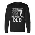 Im This Many Popsicles Old Birthday For Men Women Long Sleeve T-Shirt Gifts ideas