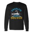 Problem Solved V2 Long Sleeve T-Shirt Gifts ideas