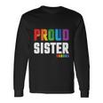 Proud Sister Gay Pride Month Lbgt Long Sleeve T-Shirt Gifts ideas