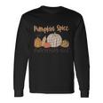 Pumpkin Spice And Everything Nice Thanksgiving Quote V2 Long Sleeve T-Shirt Gifts ideas