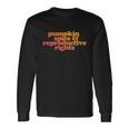 Pumpkin Spice And Reproductive Rights Great Long Sleeve T-Shirt Gifts ideas