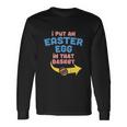 I Put Easter Egg In Basket Pregnancy Announcement Dad Long Sleeve T-Shirt Gifts ideas